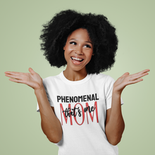 Load image into Gallery viewer, Phenomenal , That&#39;s Me T Shirt

